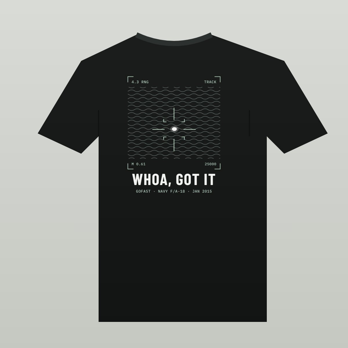 Black tee with a targeting reticle over wavy water lines, a small white dot in the center, over the words WHOA, GOT IT